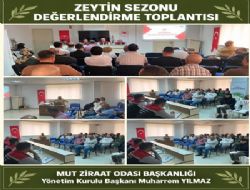 Zeytin sezonu de�erlendirme toplant�s� yap�lm�� kime haber verildi